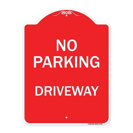 Signmission Designer Series Sign-No Parking Driveway, Red & White Aluminum Sign, 18" x 24", RW-1824-23749 A-DES-RW-1824-23749